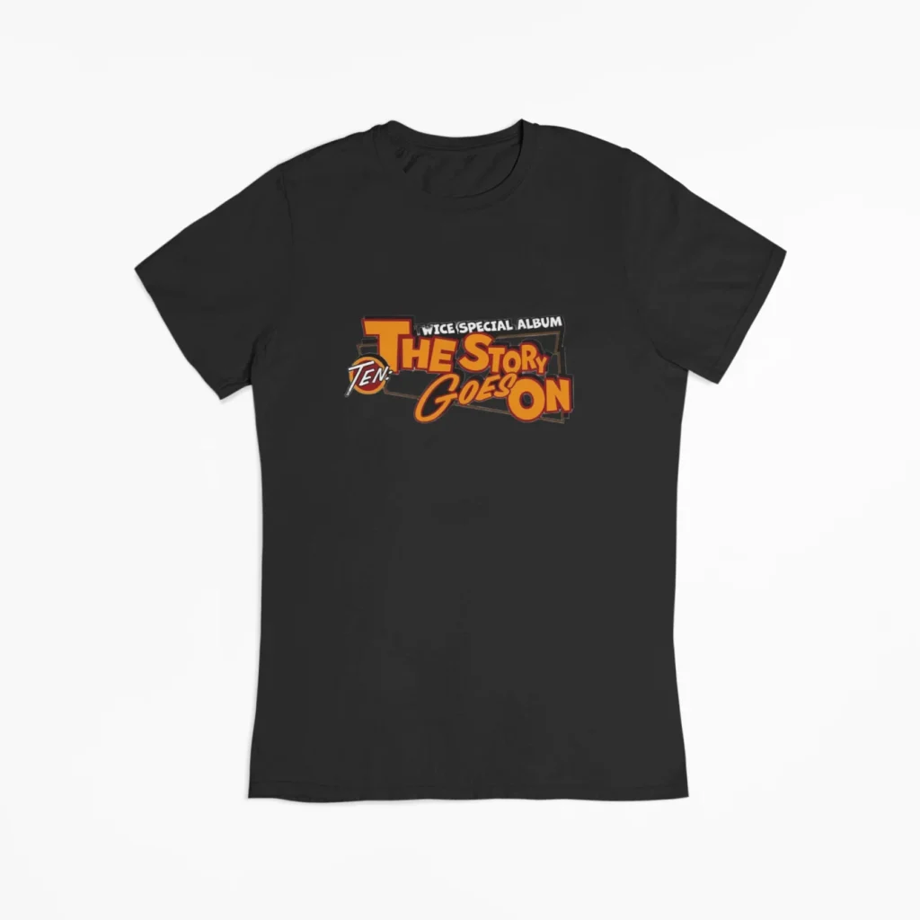 twice the story goes on t-shirt